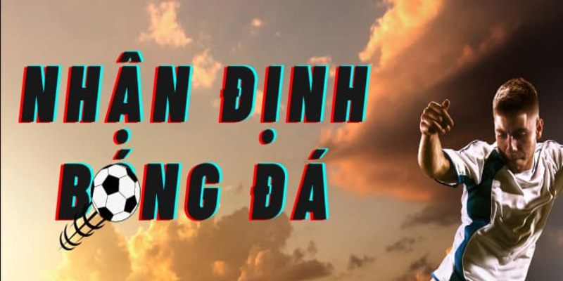Nhận định bóng đá OK9 là gì